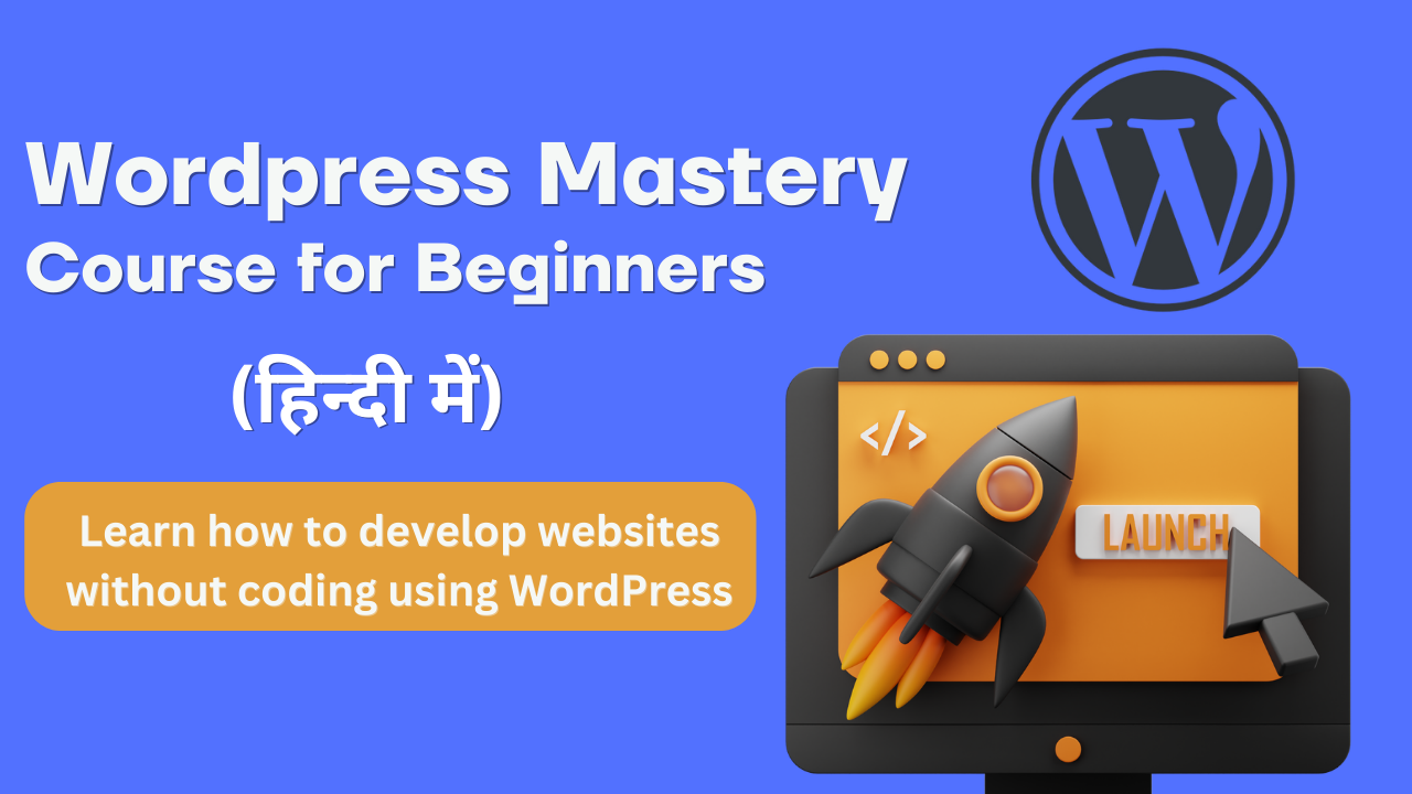 WordPress Mastery Course for Beginners:  हिन्दी में